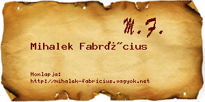 Mihalek Fabrícius névjegykártya